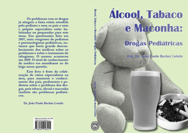 Capa do livro Álcool Tabaco e Maconha_Drogas Pediátricas_Dr  João Paulo Becker Lotufo