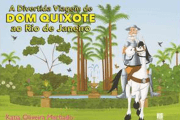 Capa livro A divertida viagem de Dom Quixote ao Rio de Janeiro_Katia Oliveira Machado