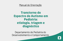 Transtorno do Espectro do Autismo em Pediatria: etiologia, triagem e diagnóstico 