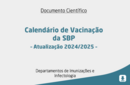 Calendário de Vacinação da SBP – Atualização 2024/2025 – 