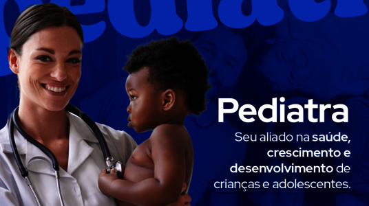 Pediatra: o aliado na saúde e no desenvolvimento das crianças e adolescentes