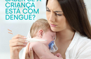 Como saber se a criança está com dengue? 