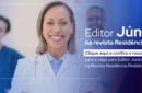 Revista Residência Pediátrica divulga resultado do concurso para Editor Júnior 