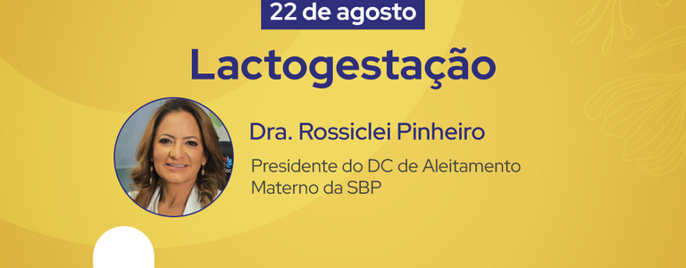 Dra. Rossiclei Pinheiro – Lactogestação