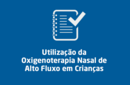 Utilização da Oxigenoterapia Nasal de Alto Fluxo em Crianças 