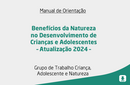 Benefícios da Natureza no Desenvolvimento de Crianças e Adolescentes – Atualização 2024  