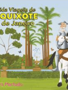 A divertida viagem de Dom Quixote ao Rio de Janeiro