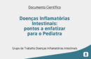 Doenças Inflamatórias Intestinais: pontos a enfatizar para o Pediatra 