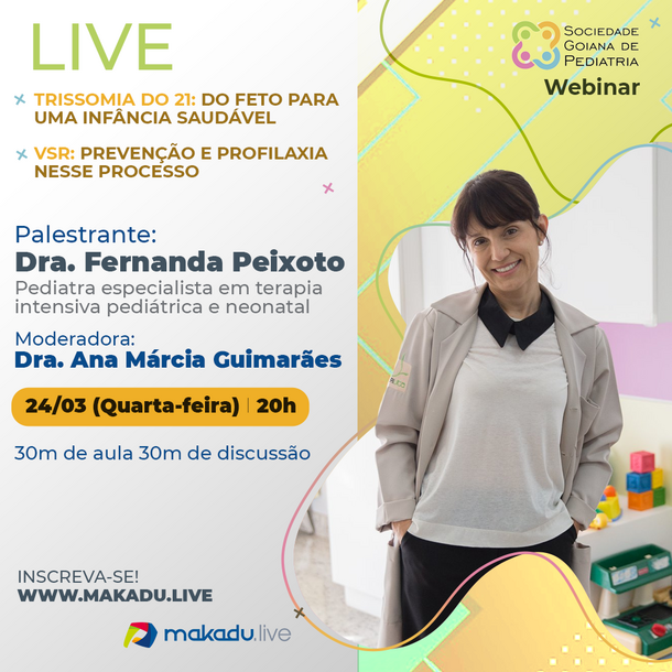 Live Trissomia do 21: Do feto para uma infância saudável + VSR: Prevenção e profilaxia nesse processo