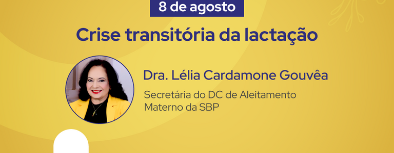 Dra. Lélia Cardamone Gouvêa – Crise transitória da lactação