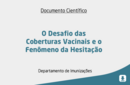 O Desafio das Coberturas Vacinais e o Fenômeno da Hesitação 