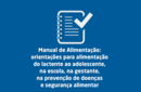 Manual de Alimentação: orientações para alimentação do lactente ao adolescente, na escola, na gestante, na prevenção de doenças e segurança alimentar - 5ª Edição 