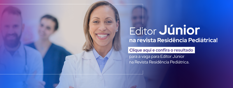 Revista Residência Pediátrica divulga resultado do concurso para Editor Júnior